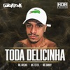 Toda Delicinha (feat. MC Danny & MC Teteu) - Single