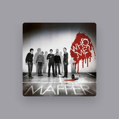 Listen to Maffer, watch music videos, read bio, see tour dates & more!