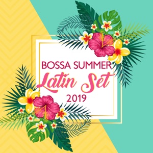 Bossa Summer Latin Set 2019