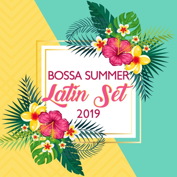 Bossa Summer Latin Set 2019
