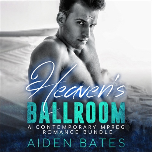 Heaven's Ballroom: A Contemporary Mpreg Romance Bundle (Unabridged) cover
