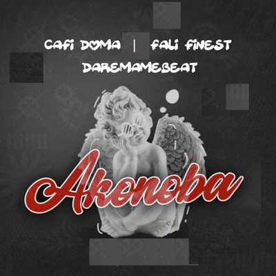 Akonoba (feat. Fali Finest & Daremaamebeat) - Single
