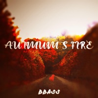 Autumn's Fire - Single - BBass