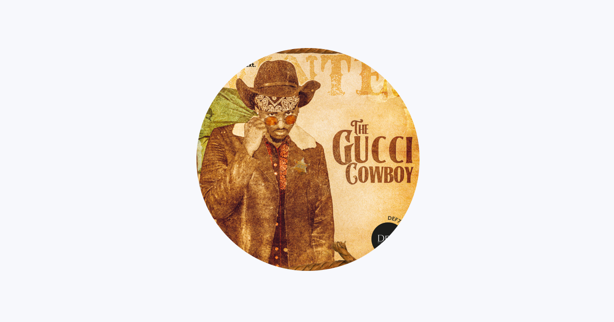 The Gucci Cowboy - Apple Music