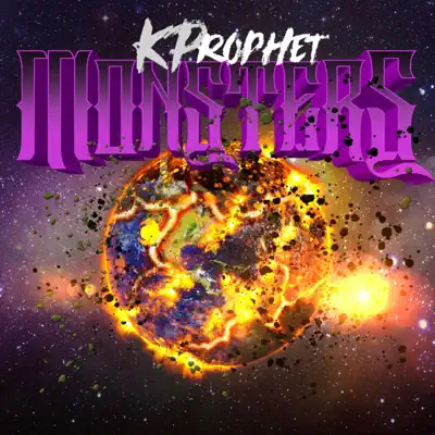 Listen to Monsters - Single by Kprophet