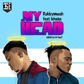 My Head (feat. Ichaba) Rukkysmash