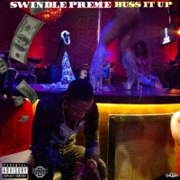 Buss It Up - Single - Swindle Preme