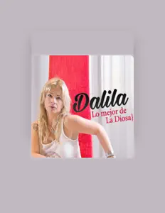 Dalilaを聴いたり、ミュージックビデオを鑑賞したり、経歴やツアー日程などを確認したりしましょう！
