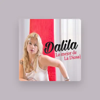 Listen to Dalila, watch music videos, read bio, see tour dates & more!