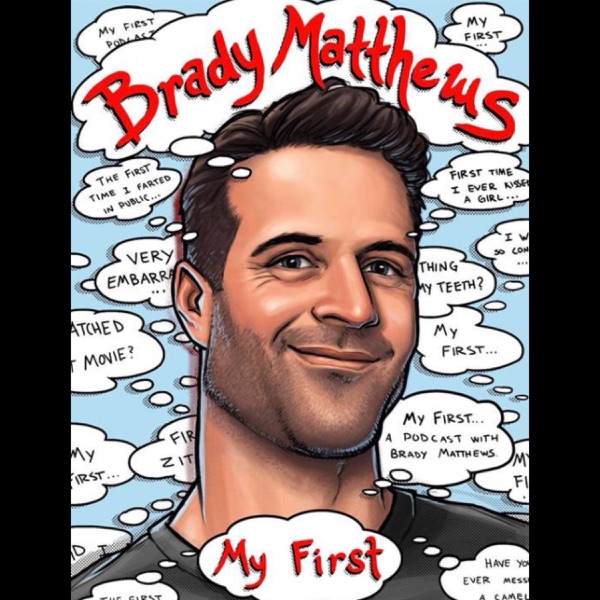 My First...with Brady Matthews
