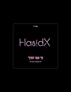 Écoutez Hasidx, regardez des vidéoclips, lisez la biographie, consultez les dates de tournée et plus encore !