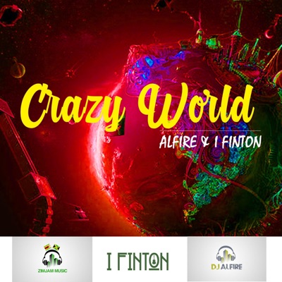 Crazy World (feat. I Finton) - Single
