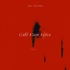 Café Com Leite by Poirier iTunes Track 1