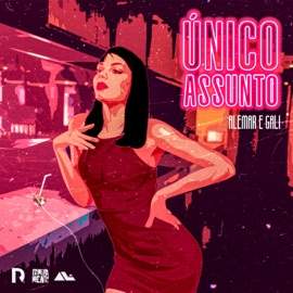 Único Assunto (feat. Gali) Alemar