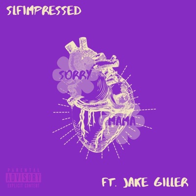 Sorry Mama (feat. Jake Giller) - Single