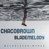Chaco Brown & Blademelody