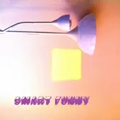 Listen to Smart Funny by Snow Horace