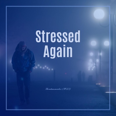 Stressed Again - Single