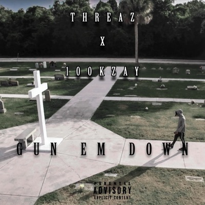 Gun Em Down (feat. 100k Zay) - Single