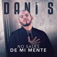 No Sales de Mi Mente - Single - Dani S