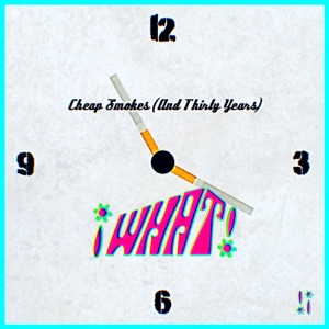 Cheap Smokes (And Thirty Years) - Single
