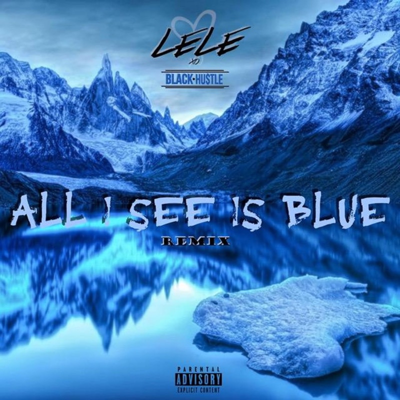 All I See Is Blue 2 Remix (feat. Black Hustle) [Remix] - Single