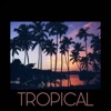 Tropical - Single