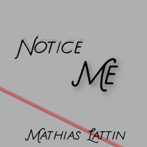 Notice Me - Single