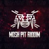 Mosh Pit Riddim - EP