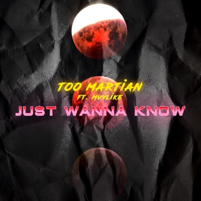 Just Wanna Know (feat. Muylike) - Single