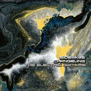 baixar álbum The Electric Guitars - Sideways Changeling