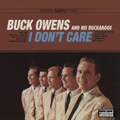 I Don't Care - Buck Owens & His Buckaroos I Don't Care - Buck Owens & His Buckaroos