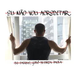 Eu Não Vou Acreditar - Single - DJ Caique Eu Não Vou Acreditar - Single - DJ Caique