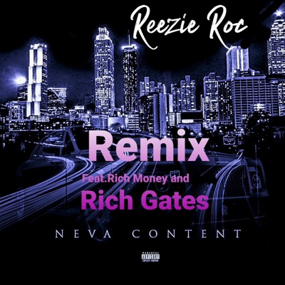Neva Content (feat. Rich Gates & Rich Money) - Single