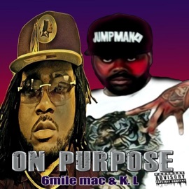 On Purpose (feat. KL) Six Mile Mac