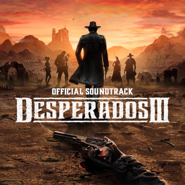 Desperados III, Vol. 2 (Original Game Soundtrack)