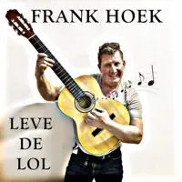 Leve De Lol — Frank Hoek
