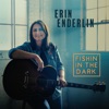 Erin Enderlin - Fishin' in the Dark