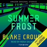 Summer Frost: Forward collection (Unabridged) - Blake Crouch