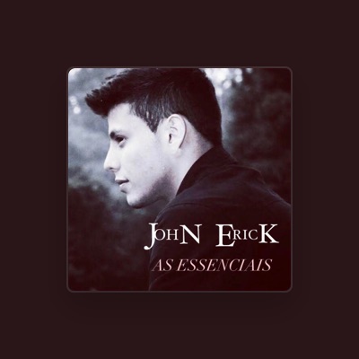 Listen to John Erick, watch music videos, read bio, see tour dates & more!