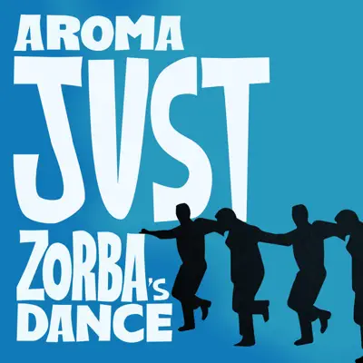 Just (Zorba's Dance) - Single - Aroma