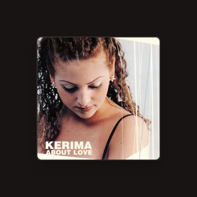 Listen to Kerima, watch music videos, read bio, see tour dates & more!