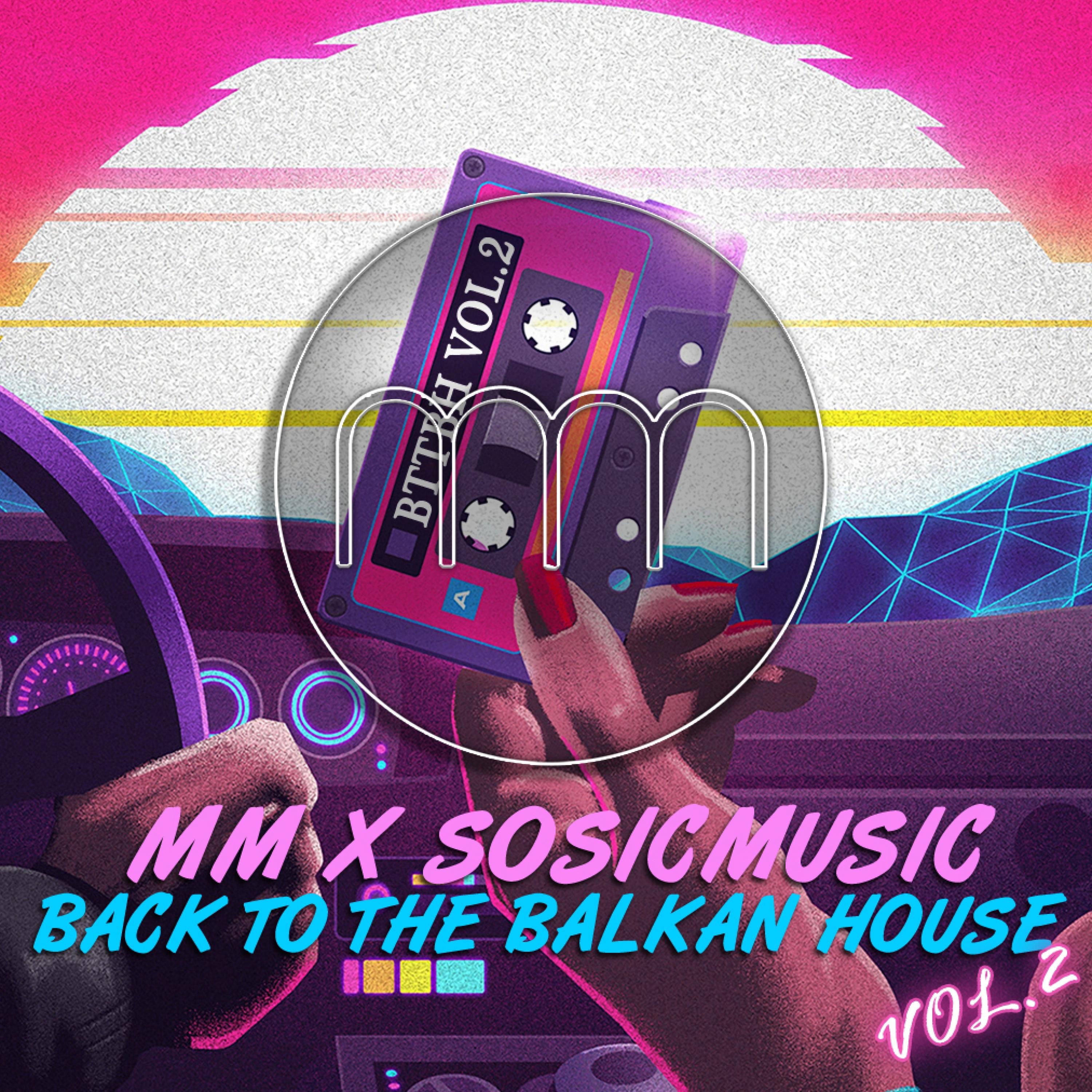 Back to the Balkan House, Vol. 2 (feat. SosicMusic) - Single