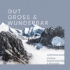 Gut, Groß & Wunderbar