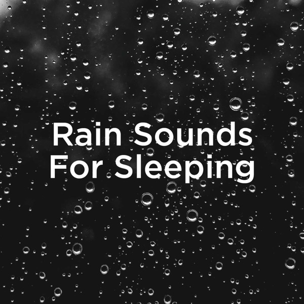 Rain Sounds for Sleeping