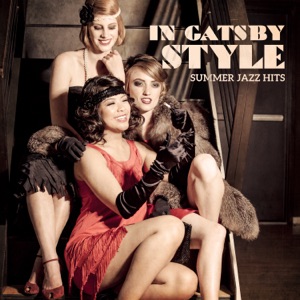 In Gatsby Style: Summer Jazz Hits, Party, Wedding Accompaniment, Alluring Piano, Aperitive, Sophisticated Atmosphere, Best Romantic & Charming Jazz