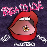 Brisa do Love - Single - Austero, AyoM & Tutu