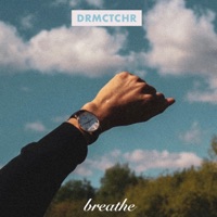 Breathe - Single - DRMCTCHR