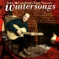 John McCutcheon's Four Seasons: Wintersongs - John McCutcheon