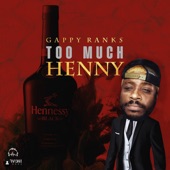 Gappy Ranks - Too Much Henny